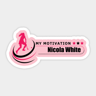 My Motivation - Nicola White Sticker